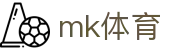 MK体育(MK)官网首页 - MK官方入口